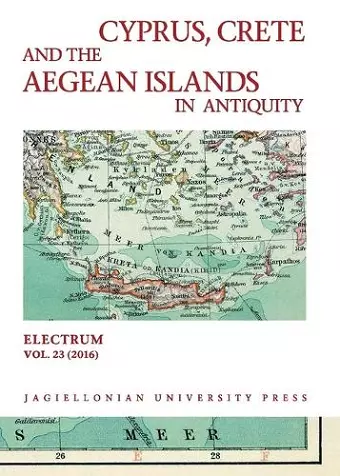 Cyprus, Crete, and the Aegean Islands in Antiquity cover