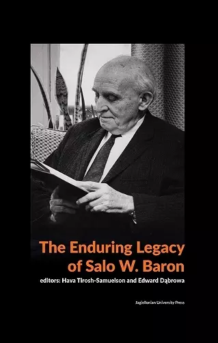 The Enduring Legacy of Salo W. Baron – A Commemorative Volume on His 120th Birthday cover