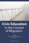 Civic Education in the Context of Migration – Politische Bildung im Kontext der Migration cover