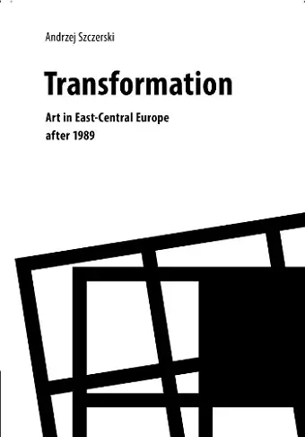 Transformation – Art in East–Central Europe After 1989 cover