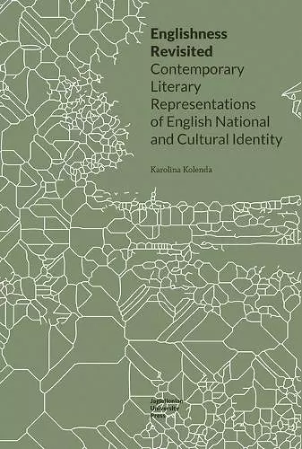 Englishness Revisited – Contemporary Literary Representations of English National and Cultural Identity cover