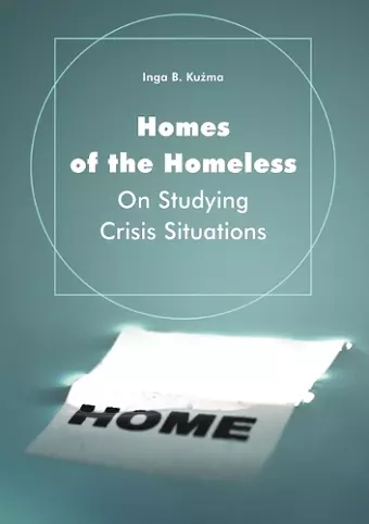 Homes of the Homeless – On Studying Crisis Situations cover