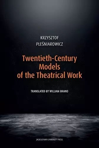 Twentieth-Century Models of the Theatrical Work cover