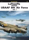 Luftwaffe versus Usaaf 8th Air Force Vol. I cover