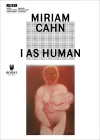 Miriam Cahn – I As Human cover