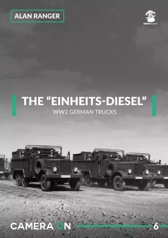 The Einheits-Diesel WW2 German Trucks cover