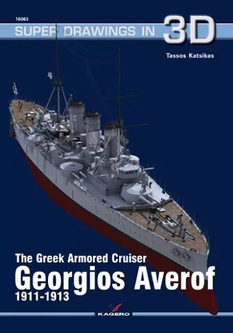 The Greek Armored Cruiser Georgios Averof 1911-1913 cover