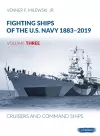 Fighting Ships Of The U.S.Navy 1883-2019 Volume Three cover