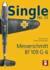 Single 33: Messerschmitt Bf 109 G-6 (Early) cover