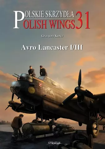 Polish Wings 31: Avro Lancaster I/III cover