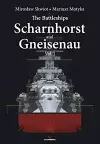 The Battleships Scharnhorst and Gneisenau Vol. I cover