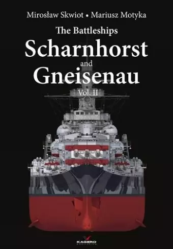 The Battleships Scharnhorst and Gneisenau Vol. II cover