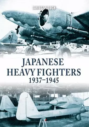 Japanese Heavy Fighters 1937-1945 cover