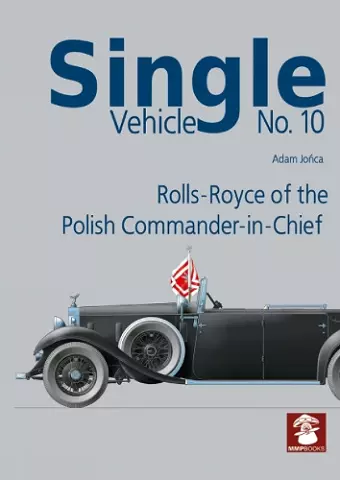 Single Vehicle No. 10 Rolls-Royce if the Polish Commander-in-Chief cover