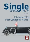 Single Vehicle No. 10 Rolls-Royce if the Polish Commander-in-Chief cover