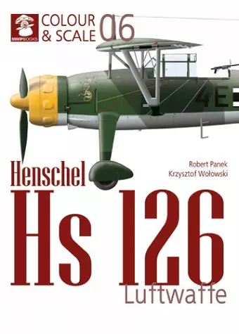 Colour & Scale 06. Henschel Hs 126. Luftwaffe cover