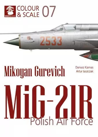 Colour & Scale 07. Mikoyan Gurevich MiG-21R. Polish Air Force cover