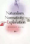 Naturalism, Normativity & Explanation cover