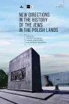 New Directions in the History of the Jews in the Polish Lands cover