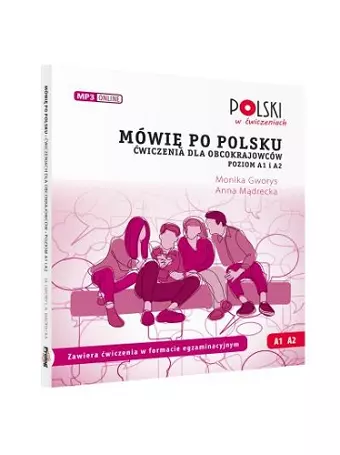 Mówię po polsku. Ćwiczenia dla obcokrajowców. Poziom A1 i A2 cover