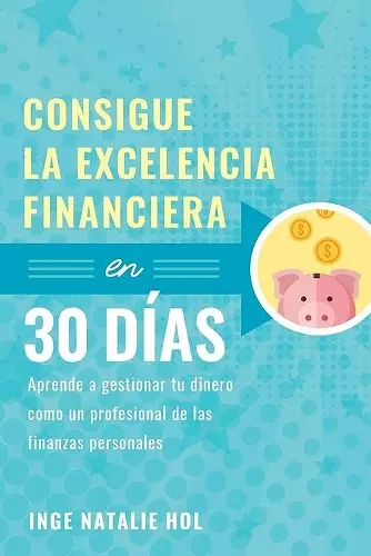 Consigue la excelencia financiera en 30 días cover