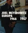 Joel Meyerowitz: Europa 1966-1967 cover