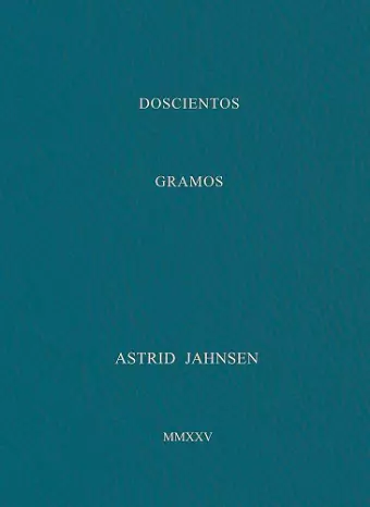 Astrid Jahnsen: 200 Grams cover