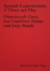 Spanish Expressionism: A Three-Act Play cover