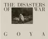 Goya: The Disasters of War cover