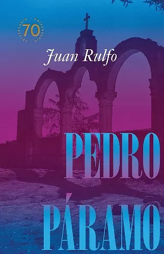 Pedro Páramo: Edición conmemorativa 70 años cover