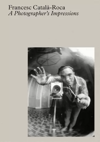 Francesc Català-Roca: A Photographer's Impressions cover
