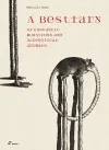 A Bestiary of Fantastic, Monstrous and Allegorical Animals cover