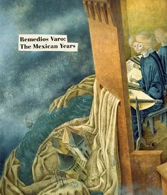 Remedios Varo: The Mexican Years cover