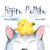 Hijito pollito (Little Chick and Mommy Cat) cover