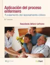 Aplicación del proceso enfermero: Fundamento del razonamiento clínico cover