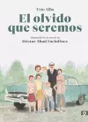 El olvido que seremos (novela gráfica) / Memories of My Father. Graphic Novel cover