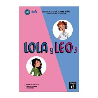 Lola y Leo 3 - Cuaderno de ejercicios + audio download. A2.1. cover
