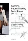 Fashion Patternmaking Techniques: How to Make Jackets, Coats and Cloaks for Women and Men cover