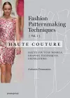 Fashion Patternmaking Techniques: Haute Couture, Vol. 1 cover