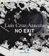 Luis Cruz Azaceta: No Exit cover