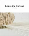 Before the Horizon: Luis Felipe Ortega cover