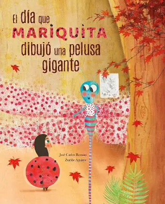 El día mariquita dibujó una pelusa gigante (The Day Ladybug Drew a Giant Ball of Fluff) cover