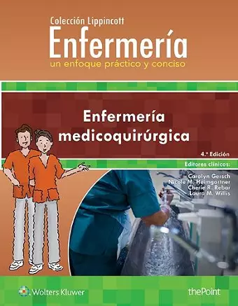 Colección Lippincott Enfermería. Un enfoque práctico y conciso: Enfermería medicoquirúrgica cover