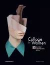 Collage by Women: 50 Essential Contemporary Artists cover
