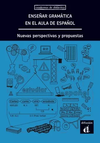 Enseñar gramática en el aula de español. Nuevas perspectivas y propuestas cover