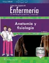 Colección Lippincott Enfermería. Un enfoque práctico y conciso: Anatomía y fisiología cover