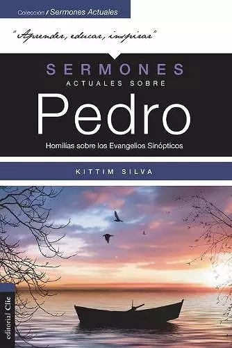 Sermones Actuales Sobre Pedro (Modern Sermons about Peter Spanish Edition) cover