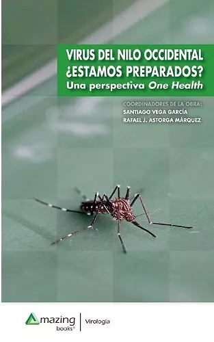 Virus del Nilo Occidental ¿Estamos Preparados? Una Perspectiva One Health cover