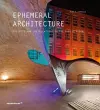 Ephemeral Architecture: Projects and Installations in the Public Space cover