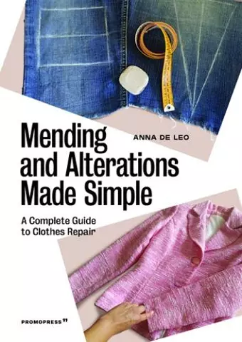 Mending and Alterations Made Simple: A Complete Guide to Clothes Repair cover